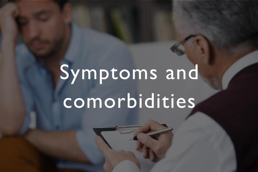 Symptoms and comorbidities